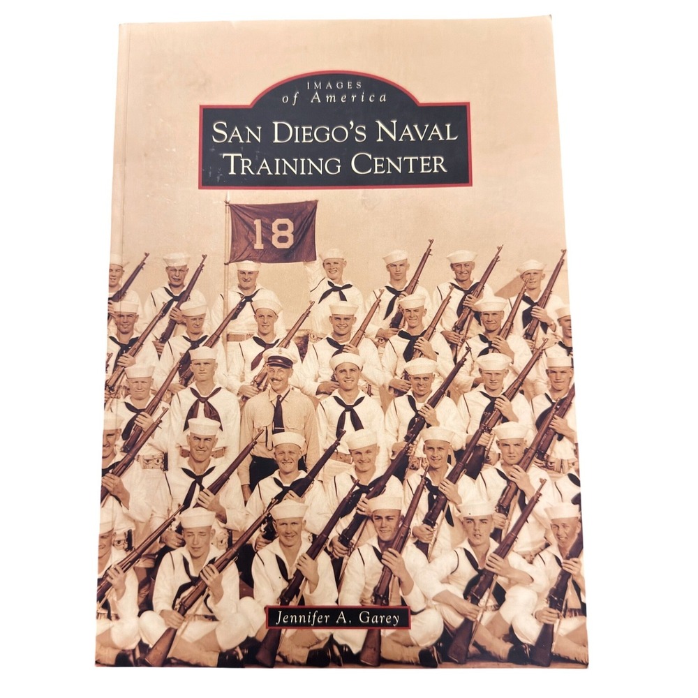 San Diego's Naval Training Center Images of America Jennifer Garey Book 2008